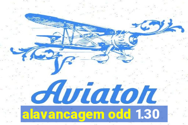 alavancagem odd 1.30